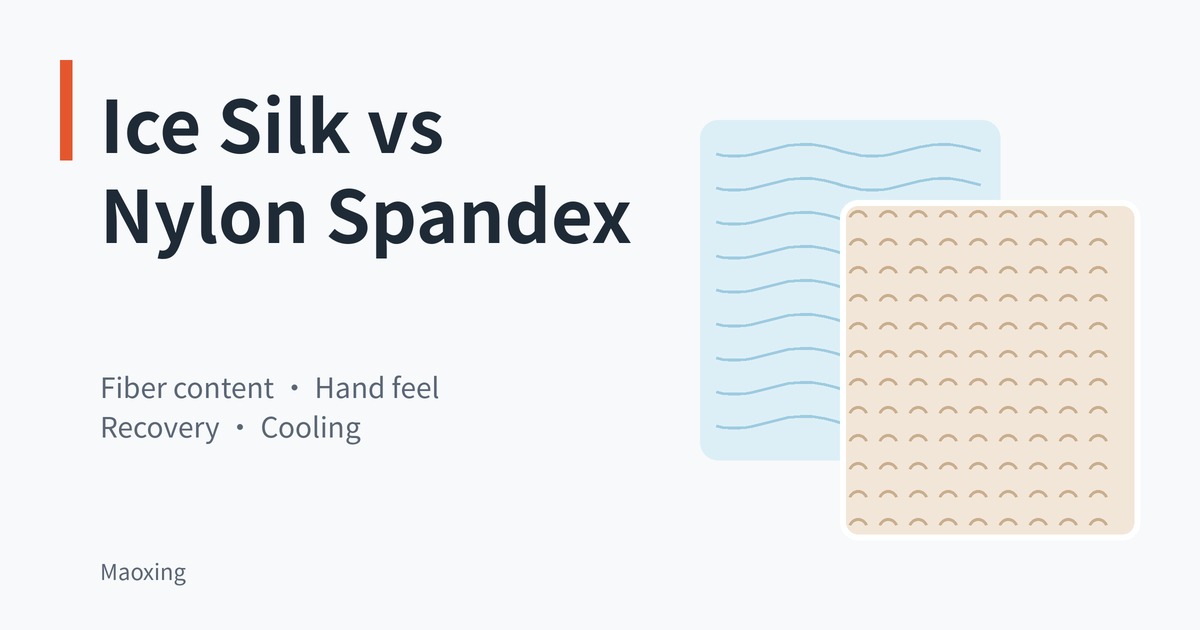 Ice silk vs nylon spandex: fiber content, hand feel, recovery and cooling, cover with two flat illustrated fabric swatches