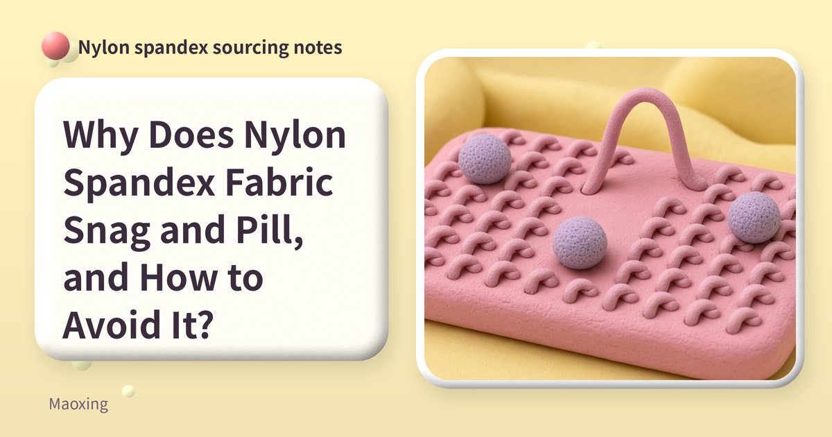 Clay-style illustration of a pink clay swatch with one loop pulled up and a few lavender fuzz balls, next to the title “Why Does Nylon Spandex Fabric Snag and Pill, and How to Avoid It?”